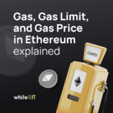 Gas, Gas Limit, and Gas Price in Ethereum