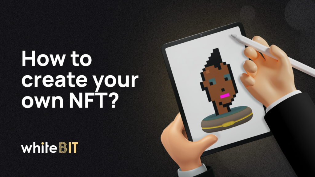 How to Create & Sell NFTs Yourself: a Brief Guide