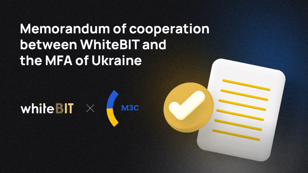 WhiteBIT Cooperates with the Ministry of Foreign Affairs of Ukraine: Memorandum Details