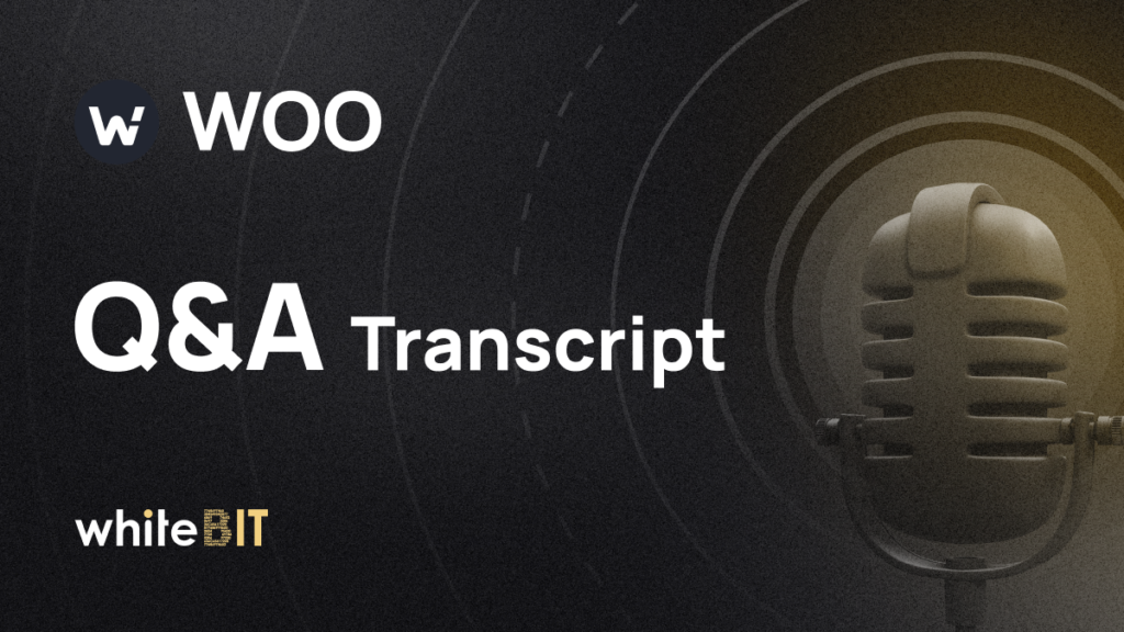 Q&A session with WOO | Transcript