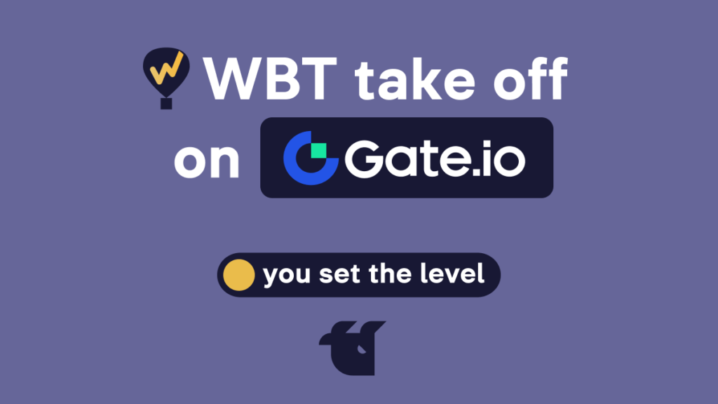 Following WBT | The Next Destination is Gate.io