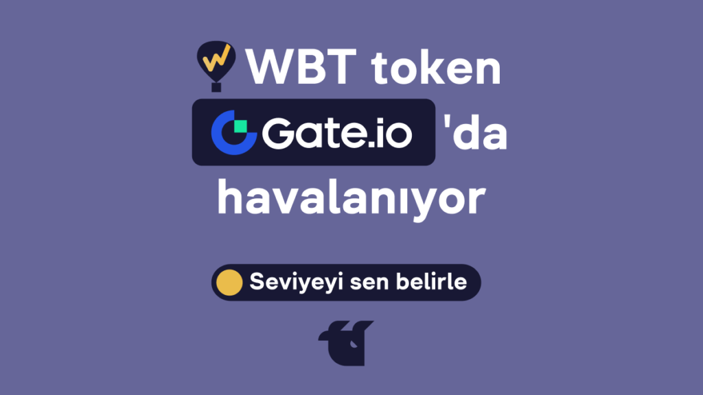 WBT’nin peşinde | Bir sonraki varış noktası Gate.io