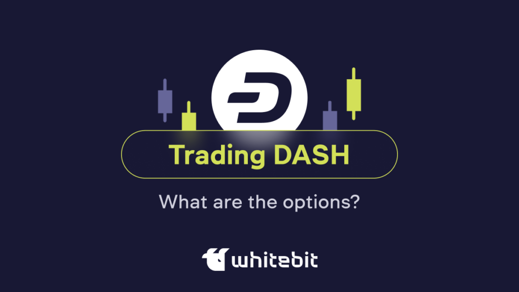 DASH and CEX trading strategies: Trading strategies for DASH on WhiteBIT