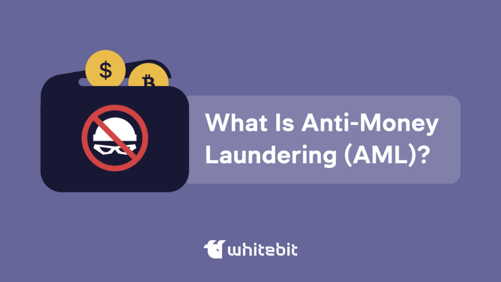 What Is Anti-Money Laundering (AML)?