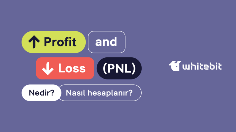 Profit&Loss (Kazanç ve Zarar) nedir? Nasıl hesaplanır?