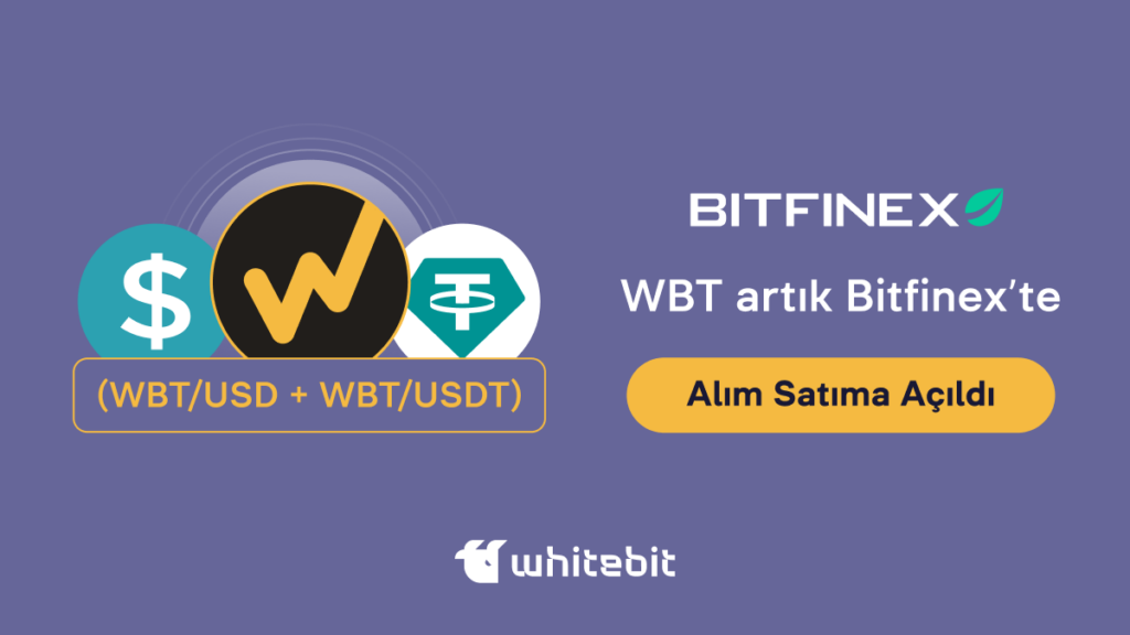 WBT artık en büyük kurumsal Bitfinex ailesinde yer alacak!