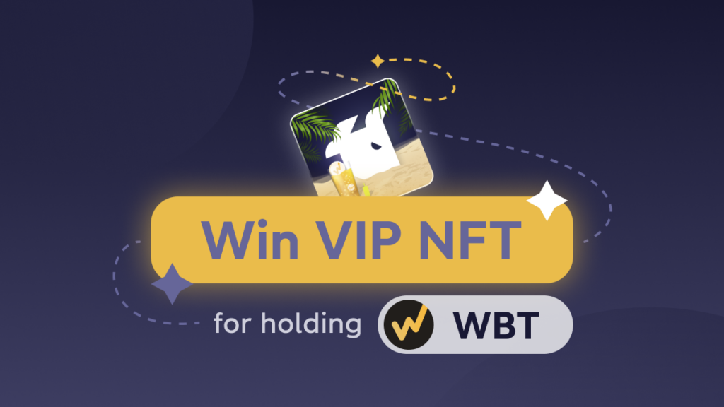 Terms and Conditions of the “VIP NFT for Holding WBT” Promotion