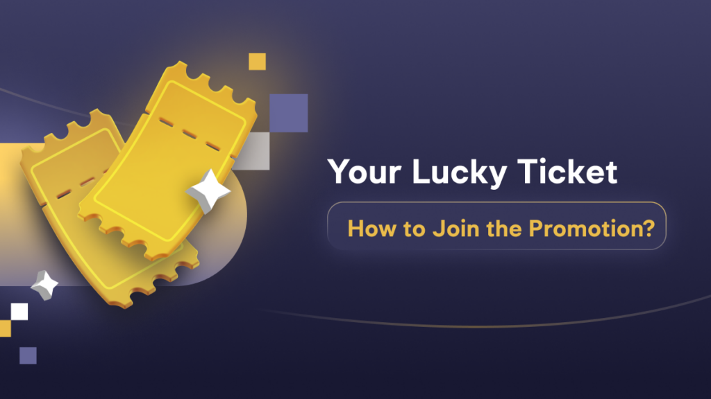 Terms and Conditions of the “Your lucky ticket” Promotion