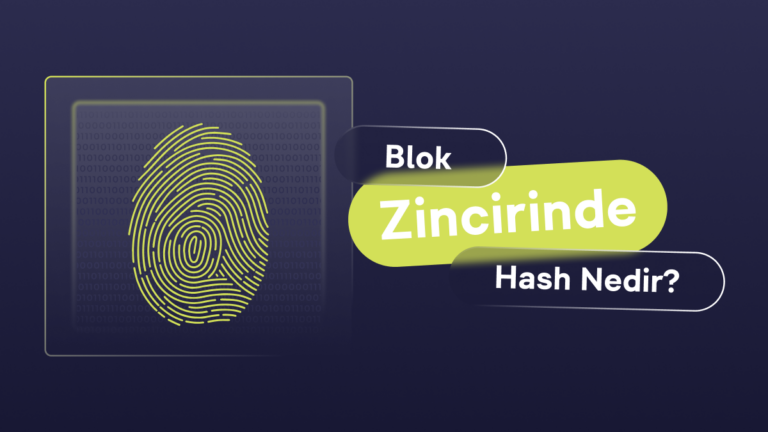 Blok Zincirinde Hash Nedir?