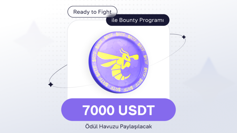 Ready to Fight (RTF) Bounty Programı!