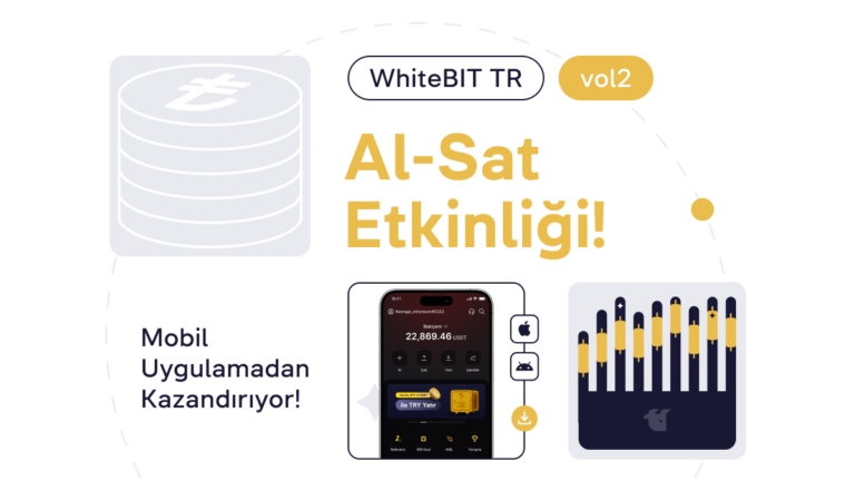 WhiteBIT TR Al-Sat Etkinliği! Vol.2