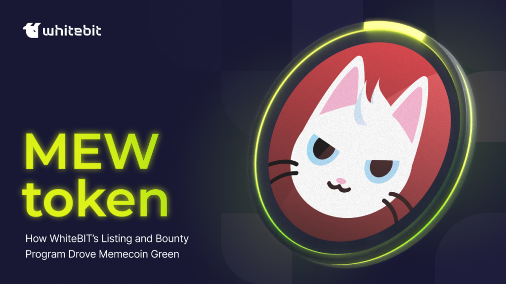 MEW Token: How WhiteBIT’s Listing and Bounty Program Drove Memecoin Green