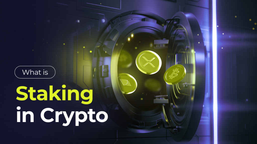 What is Crypto Staking and How Does It Work?